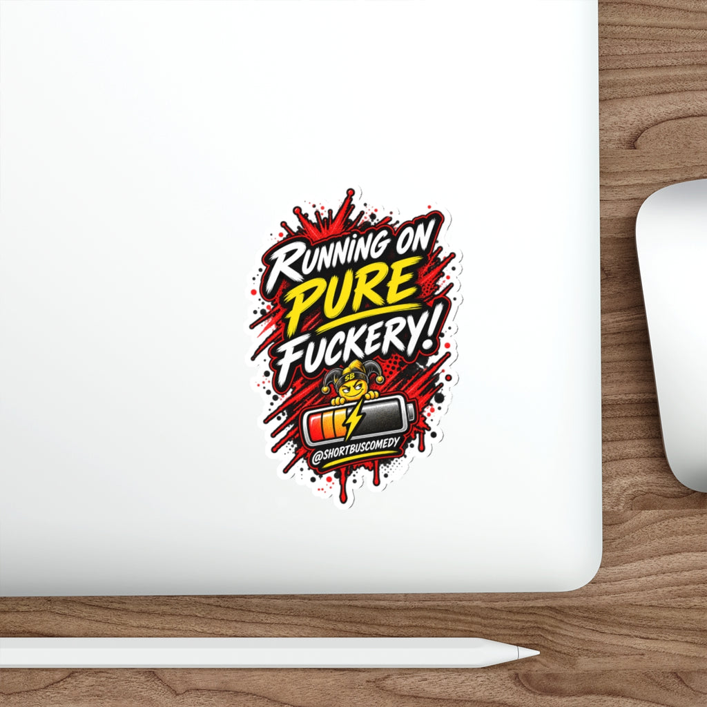 Running on Pure Fuckery — Short Bus Comedy Sticker