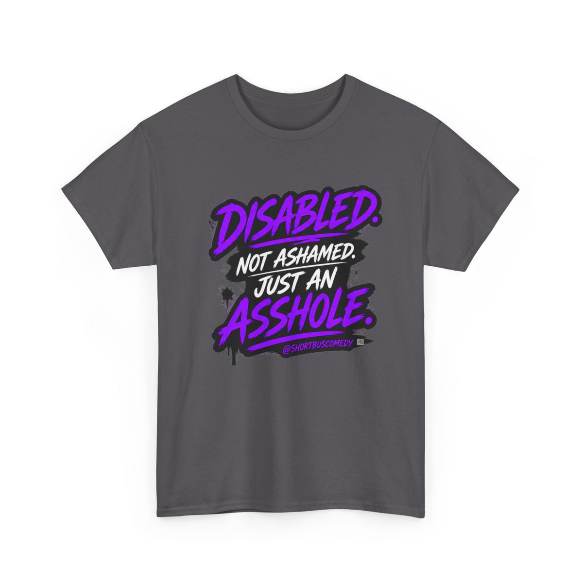 Disabled Not Ashamed Just An Asshole T-Shirt