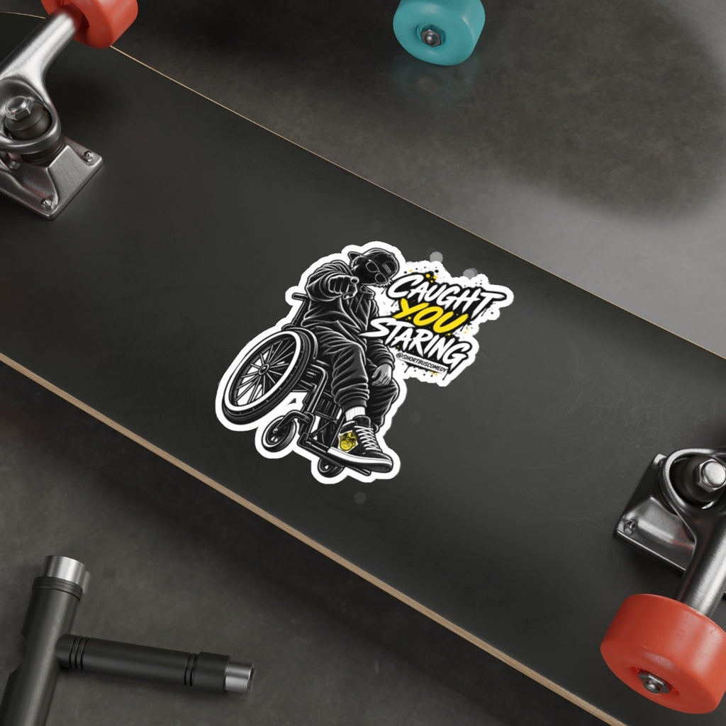 Die-Cut Sticker — “Caught You Staring” Wheelchair Streetwear Sticker