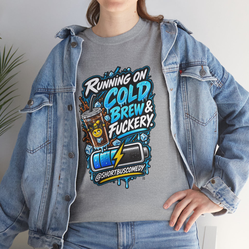 Running on Cold Brew & Fuckery