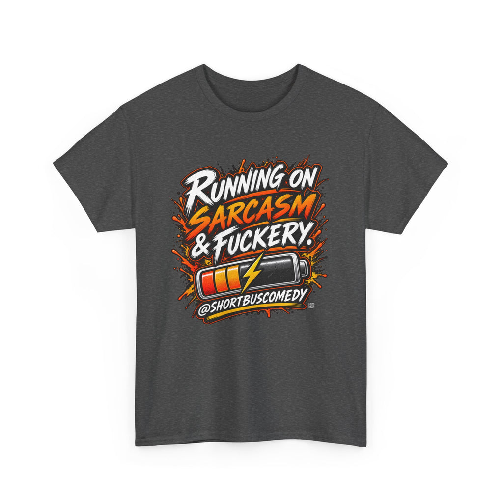 Running On Sarcasm & Fuckery