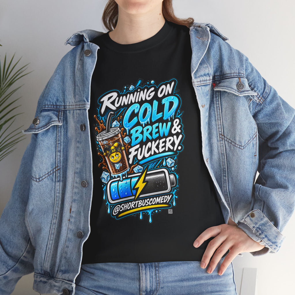Running on Cold Brew & Fuckery