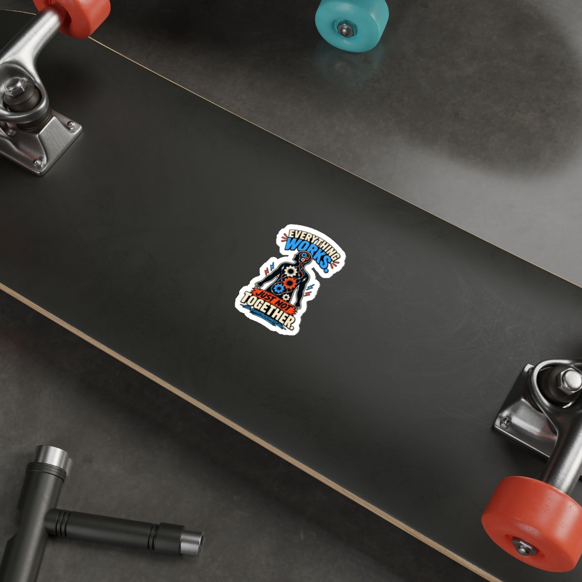 Die-Cut Sticker — "Everything Works Just Not Together" Mechanical Gears Design