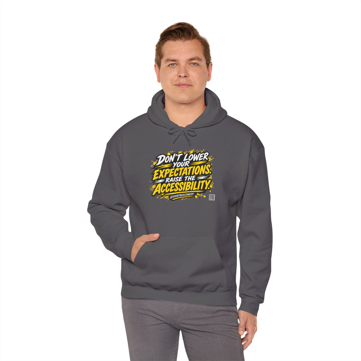 Don’t Lower Your Expectations. Raise the Accessibility.™ Hoodie