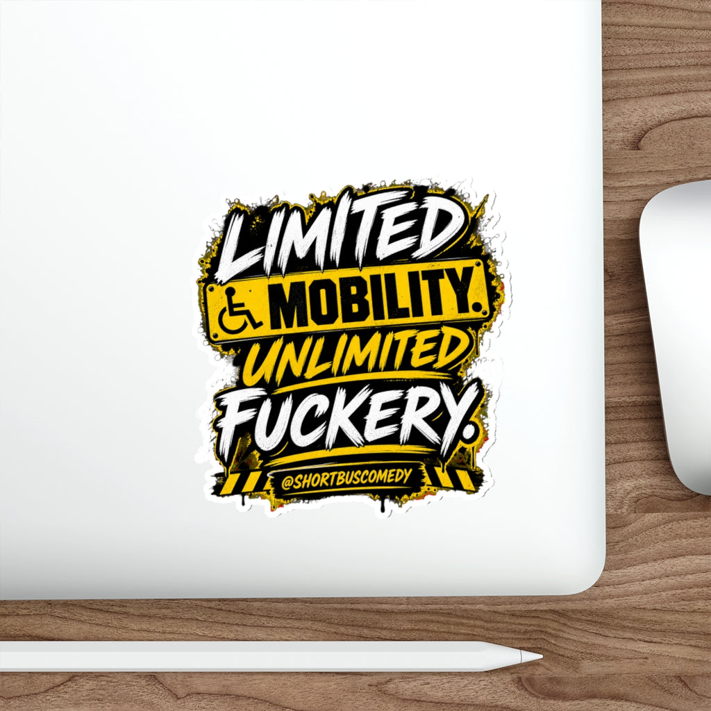 Limited Mobility. Unlimited Fuckery. — Short Bus Comedy Sticker