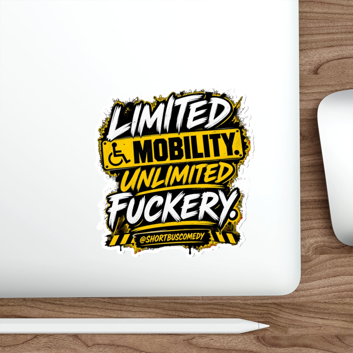 Limited Mobility. Unlimited Fuckery. — Short Bus Comedy Sticker