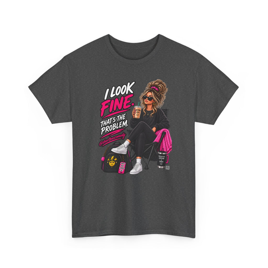I Look Fine. That’s the Problem. — Chronic Illness Women’s Graphic Tee