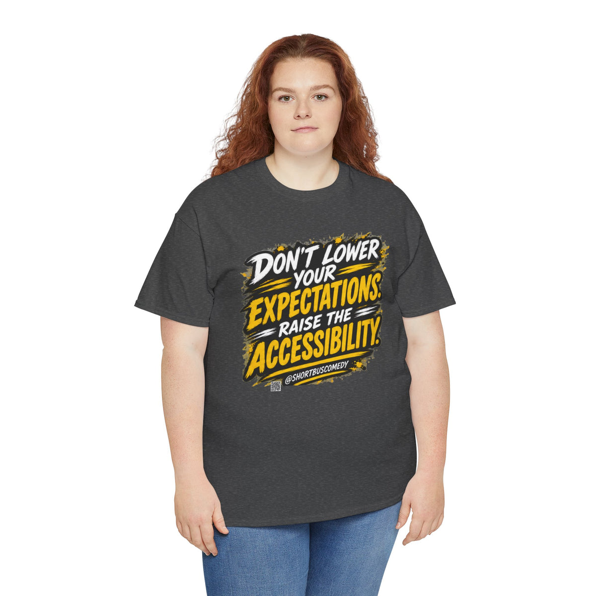 Don’t Lower Your Expectations — Raise the Accessibility ™