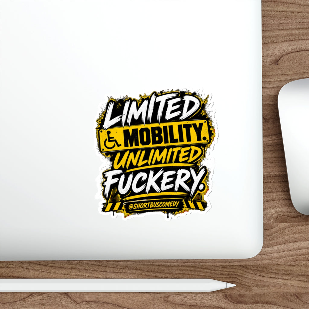 Limited Mobility. Unlimited Fuckery. — Short Bus Comedy Sticker