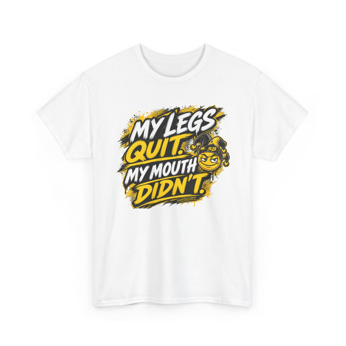 My Legs Quit my Mouth didn’t