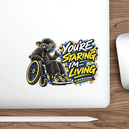 “You’re Staring I’m Living” Die-Cut Wheelchair Pride Graphic