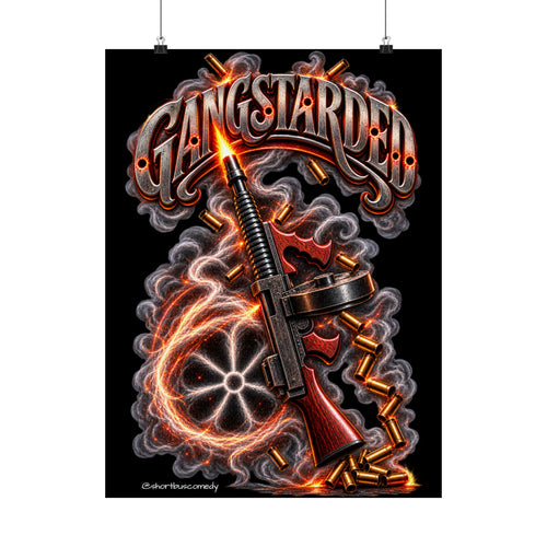 GANGSTARDED — Limited Edition Poster