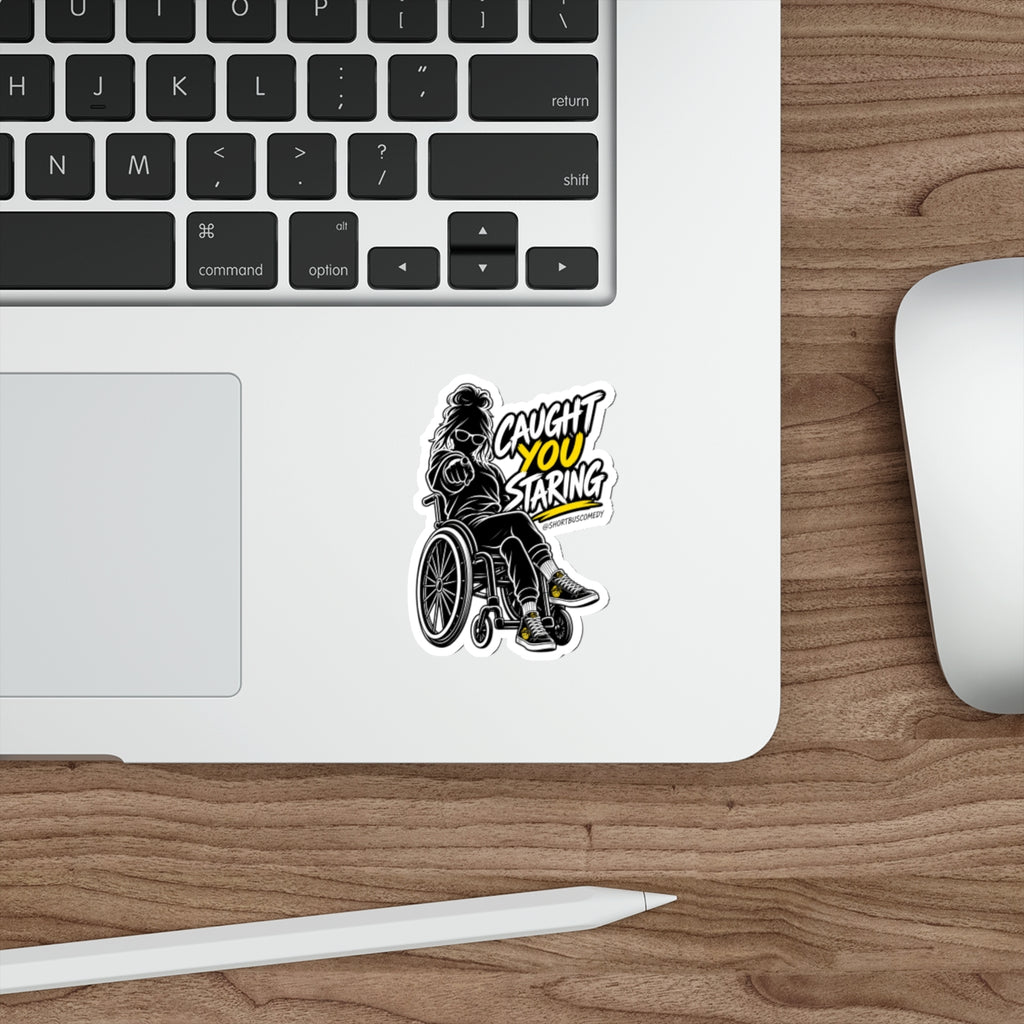 Die-Cut Sticker — "Caught You Staring" Wheelchair Graphic (Bold Yellow Accent)