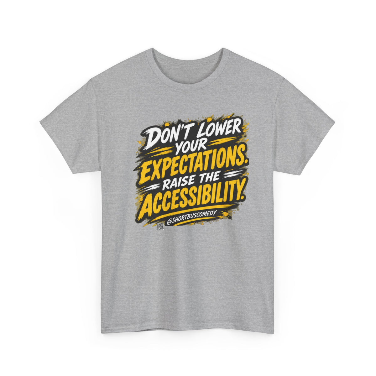 Don’t Lower Your Expectations — Raise the Accessibility ™