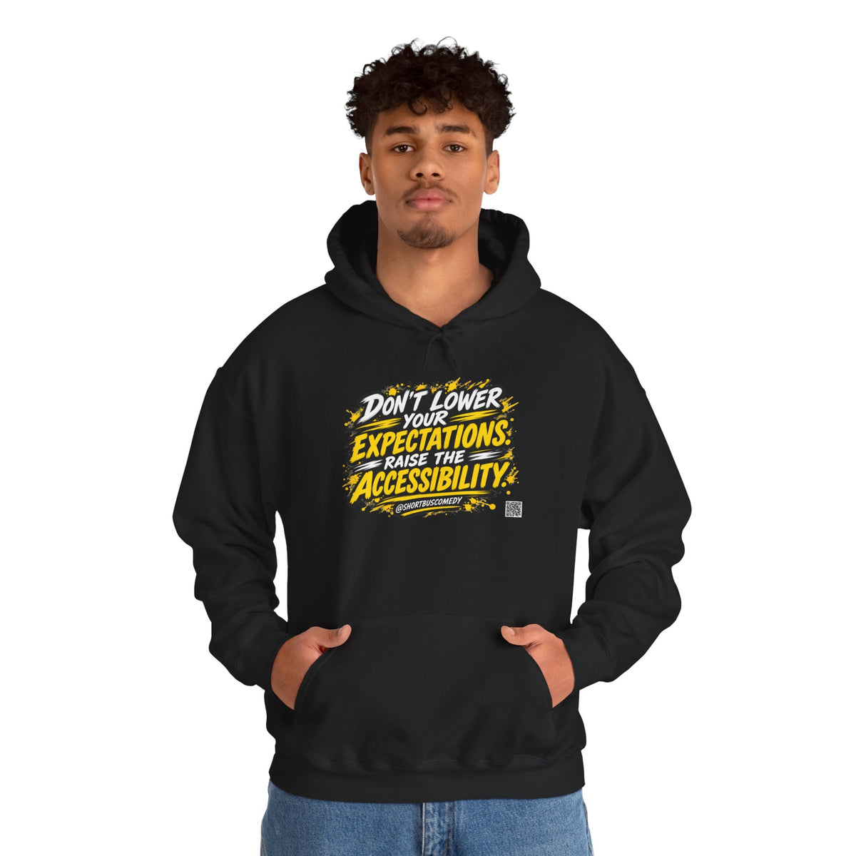 Don’t Lower Your Expectations. Raise the Accessibility.™ Hoodie