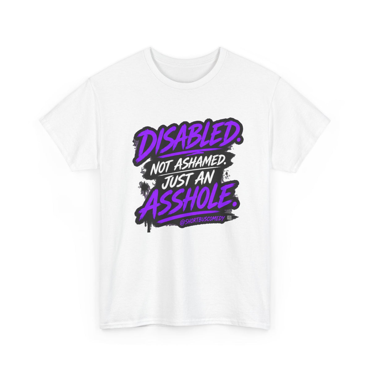 Disabled Not Ashamed Just An Asshole T-Shirt