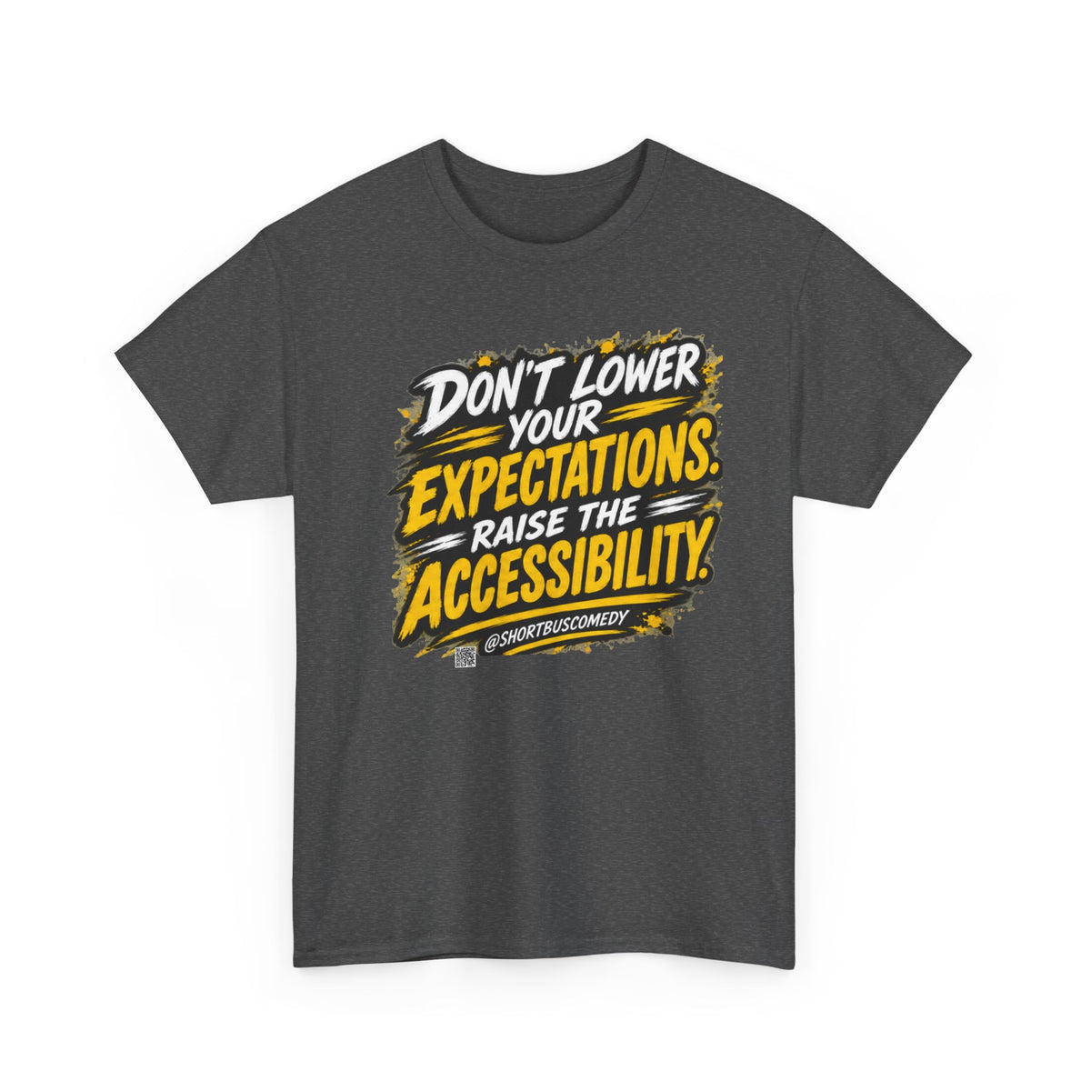 Don’t Lower Your Expectations — Raise the Accessibility ™