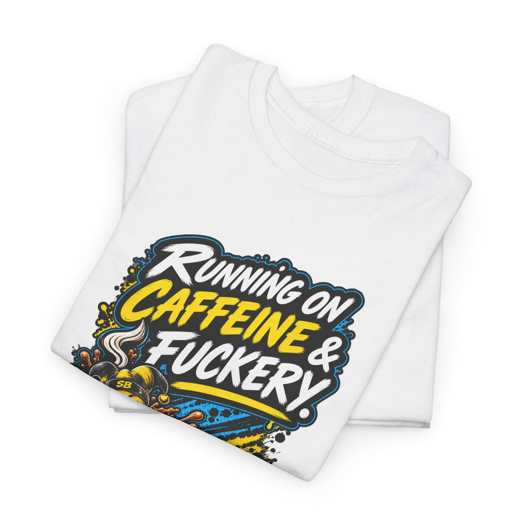 Running on Caffeine and Fuckery