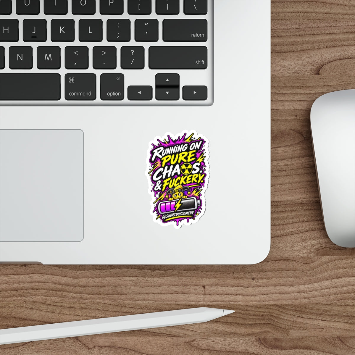 Running on Chaos and Fuckery — Short Bus Comedy Sticker