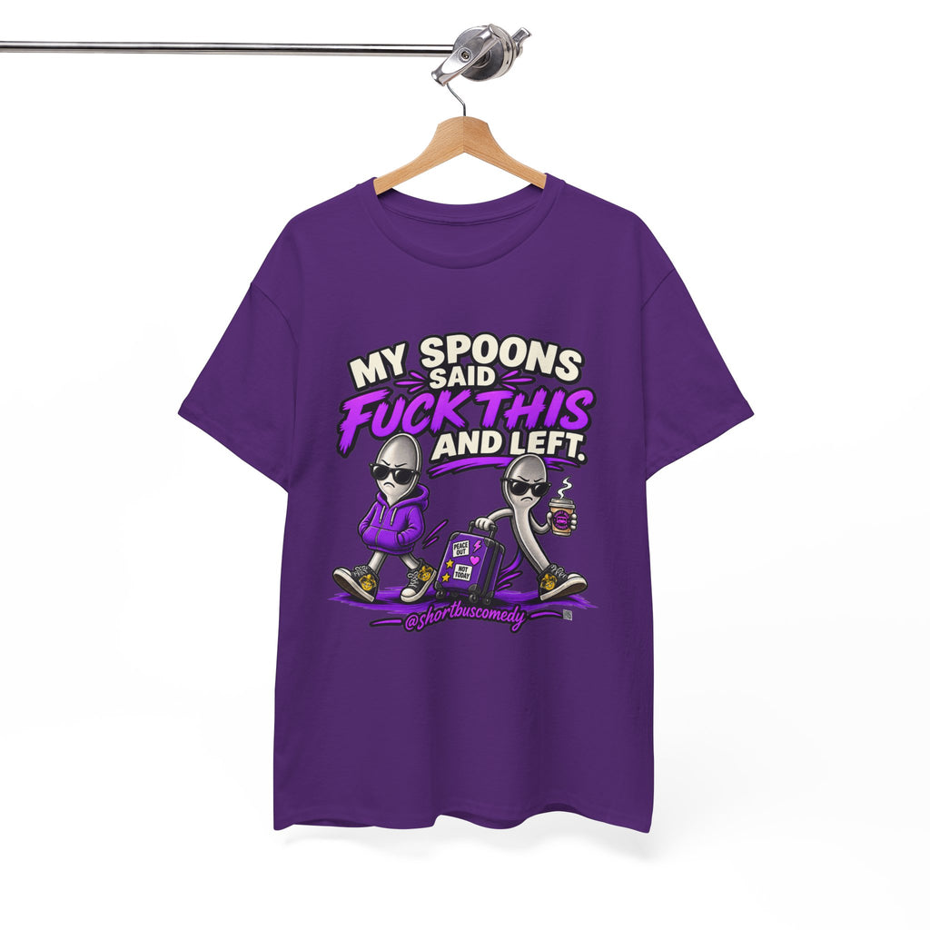 My Spoons Said Fuck This and Left