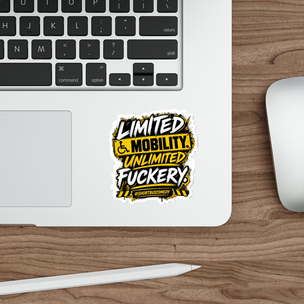 Limited Mobility. Unlimited Fuckery. — Short Bus Comedy Sticker