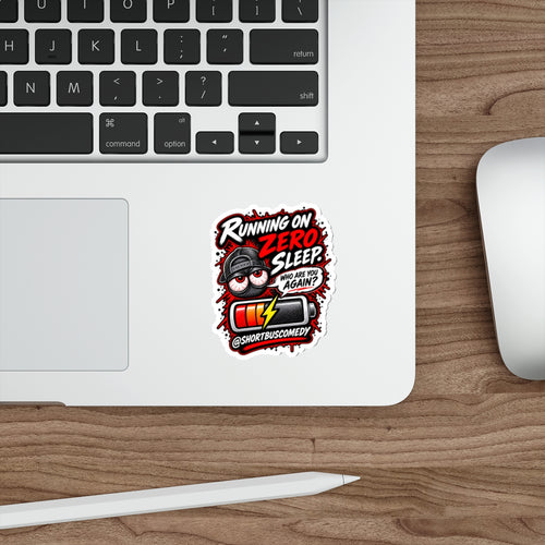 Running on Zero Sleep Die-Cut Sticker — Low Battery Tired Eyeball Graphic