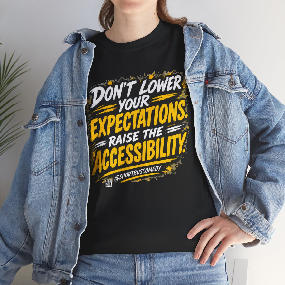 Don’t Lower Your Expectations — Raise the Accessibility ™