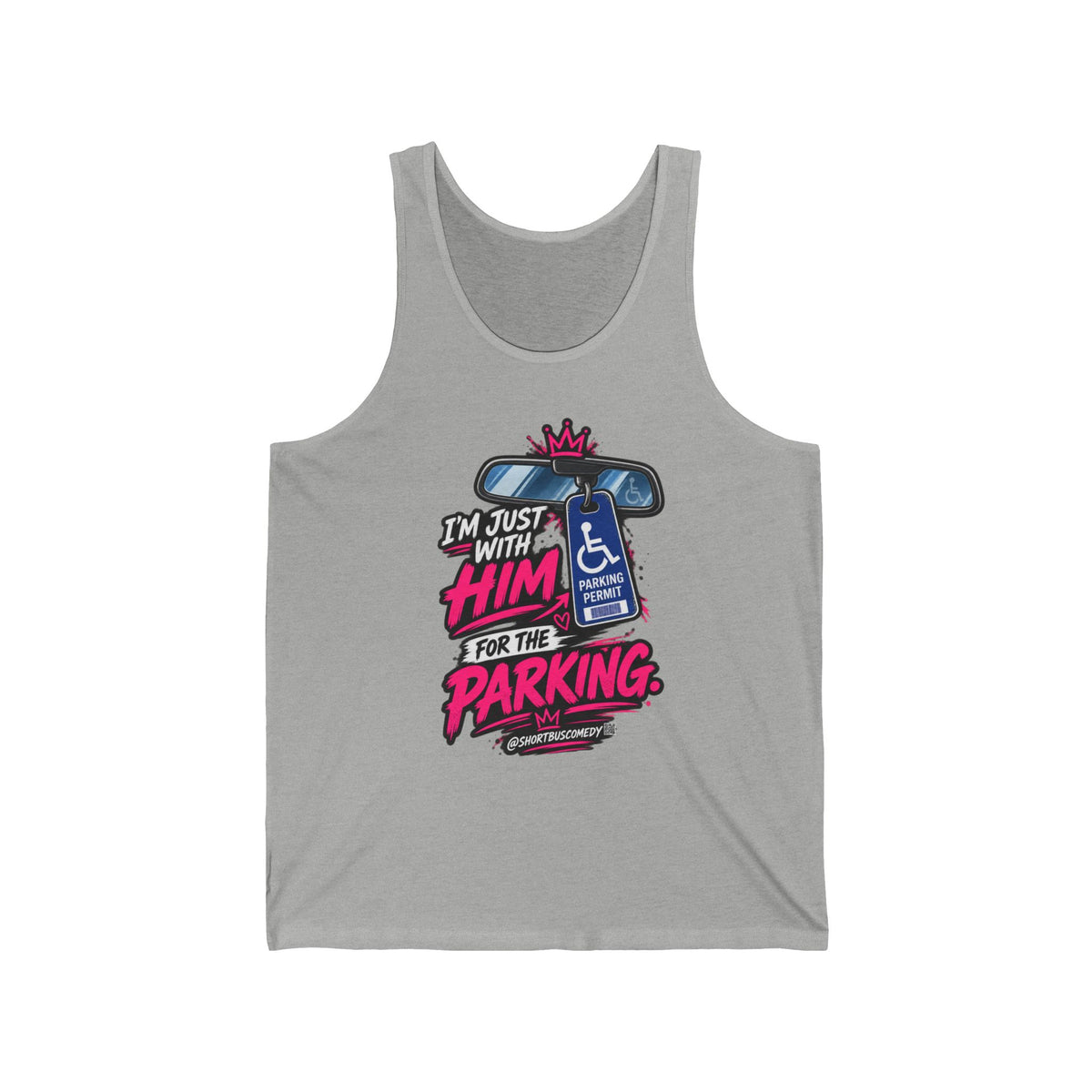 I’m just with him for the parking - unisex tank