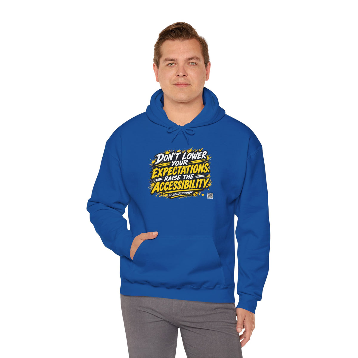 Don’t Lower Your Expectations. Raise the Accessibility.™ Hoodie