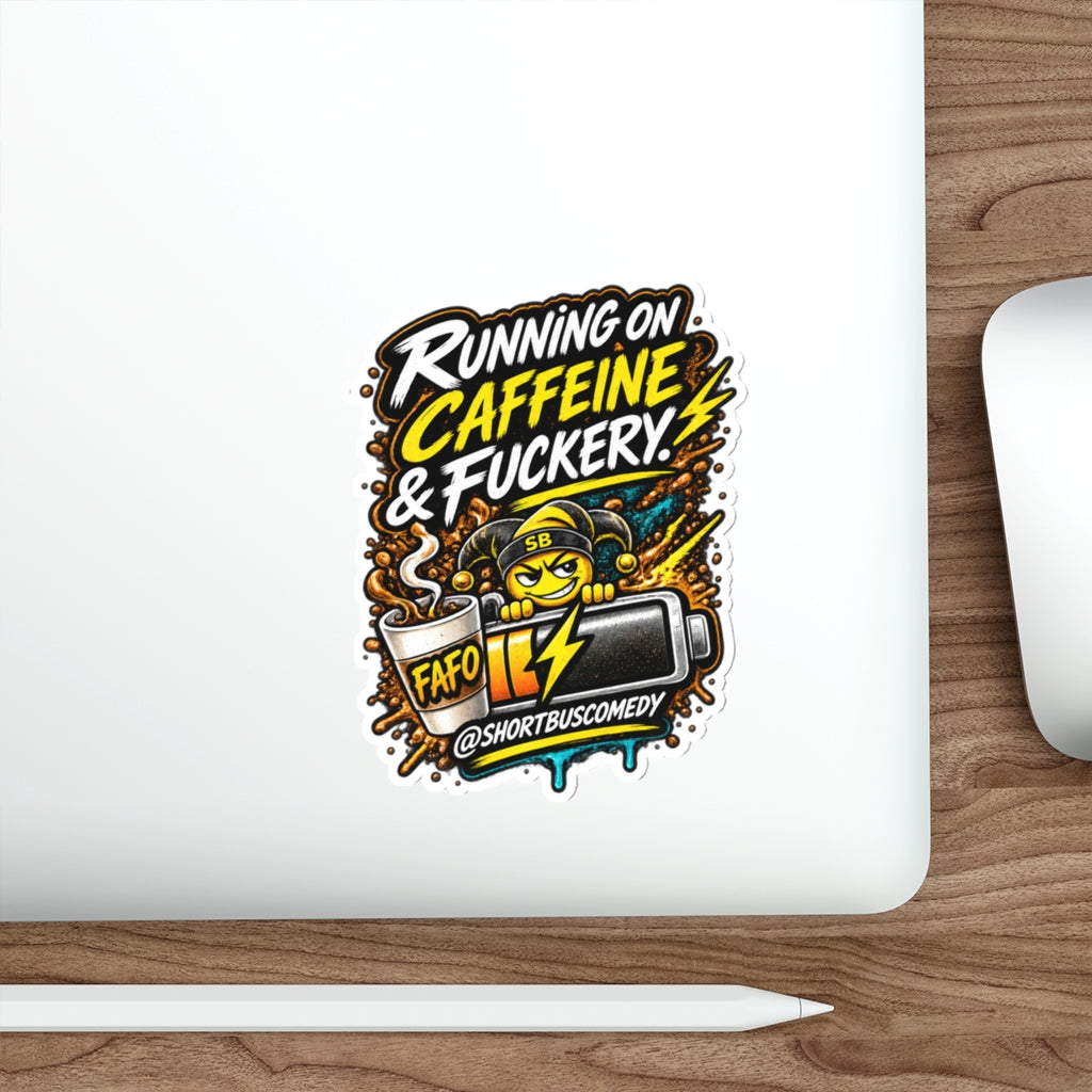 Running on Caffeine and Fuckery — Short Bus Comedy Sticker