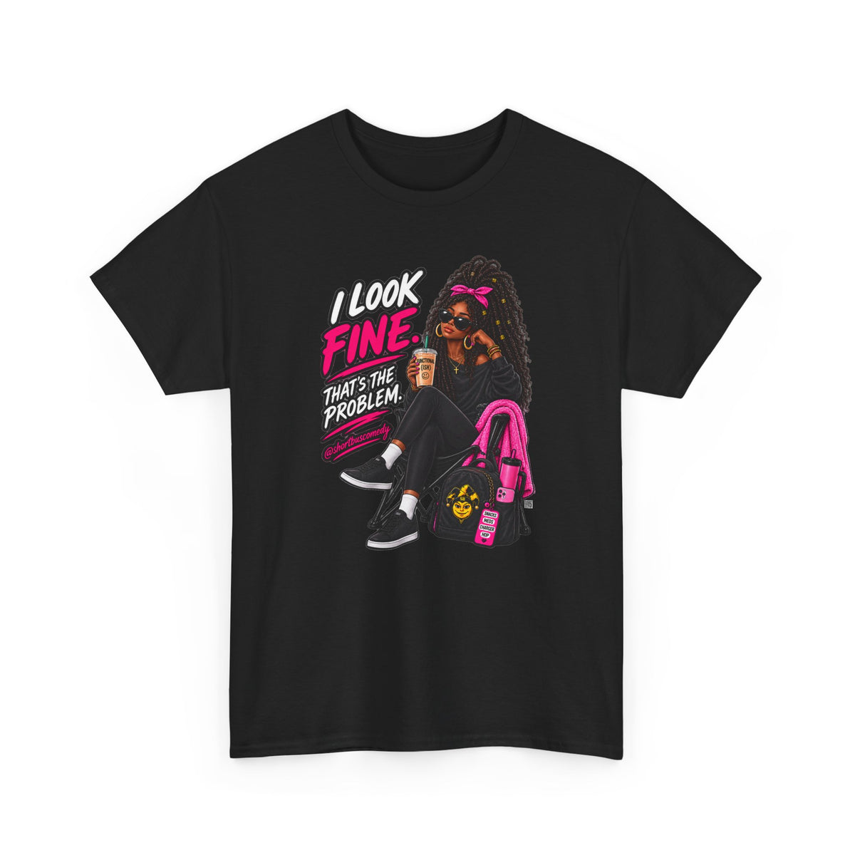 I Look Fine. That’s the Problem. — Chronic Illness Women’s Tee