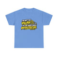 Not the Village - Tshirt
