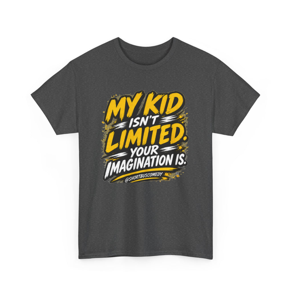 My Kid Isn’t Limited — Your Imagination Is.
