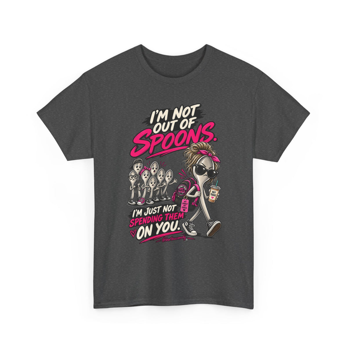 I’m Not Out of Spoons — I’m Just Not Spending Them on You